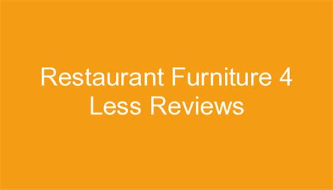 furniture 4 less reviews.